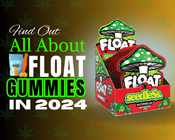 float gummies